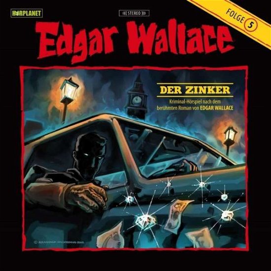 Edgar Wallace.05 Der Zinker,CD - Edgar Wallace - Libros - HOERPLANET - 4042564157956 - 27 de noviembre de 2015