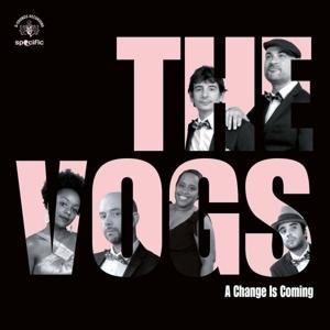 Cover for The Vogs · A Change Is Coming (LP) (2023)