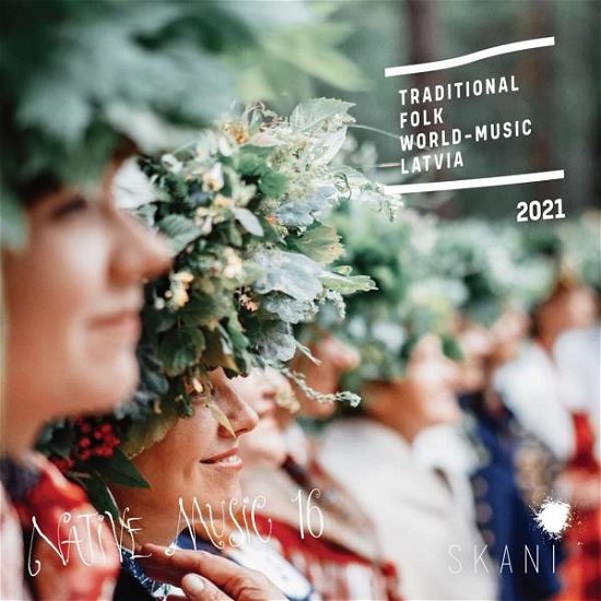 Cover for Native Music 16: Traditional Folk World Music · Native Music 16: Traditional Folk World Music Latvia 2021 (CD) (2021)