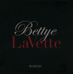 Worthy - Bettye Lavette - Muziek - CHERRY RED - 5013929164956 - 22 januari 2015
