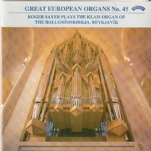 Cover for Roger Sayer · Great European Organs No. 45: The Hallgrimskirkja. Reykjavik (CD) (2018)