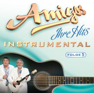 Ihre Hits - Amigos - Musique - MCP - 9002986705956 - 22 août 2013