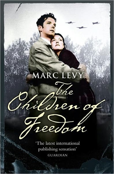 The Children of Freedom - Marc Levy - Books - HarperCollins Publishers - 9780007274956 - June 2, 2008