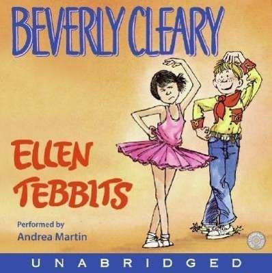 Cover for Beverly Cleary · Ellen Tebbits (Audiobook (CD)) [Unabridged edition] (2005)