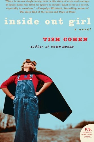 Cover for Tish Cohen · Inside out Girl: a Novel (Paperback Book) (2015)