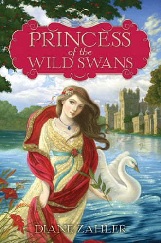 Cover for Diane Zahler · Princess of the Wild Swans (Taschenbuch) (2024)