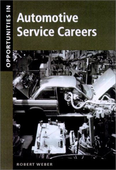 Cover for Robert M. Weber · Opportunities in Automotive Service Careers (Paperback Book) (2001)