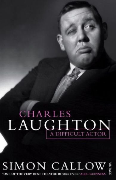 Cover for Simon Callow · Charles Laughton: A Difficult Actor (Taschenbuch) (2012)