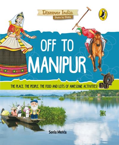 Cover for Sonia Mehta · Off to Manipur (Discover India) (Paperback Book) (2018)