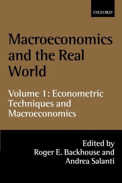 Roger E. Backhouse · Macroeconomics and the Real World: Volume 1: Econometric Techniques and Macroeconomics - Macroeconomics and the Real World (Hardcover Book) (2000)