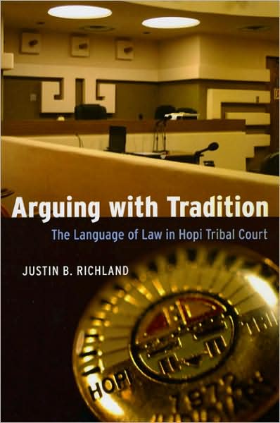 Cover for Justin B. Richland · Arguing with Tradition: The Language of Law in Hopi Tribal Court - Chicago Series in Law and Society (Paperback Book) (2008)