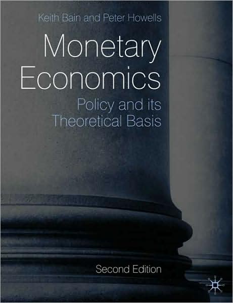 Cover for Keith Bain · Monetary Economics: Policy and its Theoretical Basis (Taschenbuch) [2nd ed. 2009 edition] (2009)