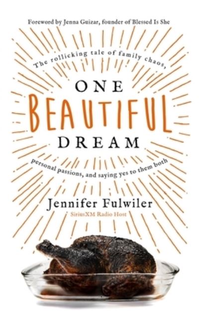 Cover for Jennifer Fulwiler · One Beautiful Dream (Book) (2018)