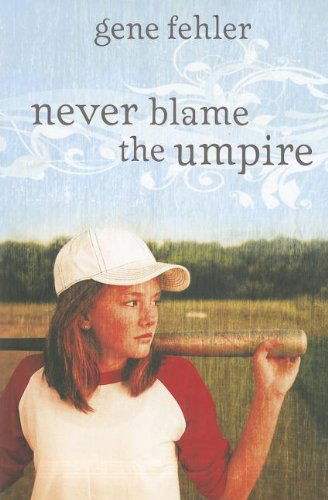 Cover for Gene Fehler · Never Blame the Umpire (Paperback Book) (2011)