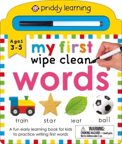 My First Wipe Clean Words (Priddy Smart): A Fun Early Learning Book - Wipe Clean - Roger Priddy - Bøger - St. Martin's Publishing Group - 9780312529956 - 5. maj 2020