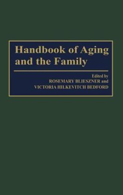Cover for Rosemary Blieszner · Handbook of Aging and the Family (Hardcover Book) (1995)