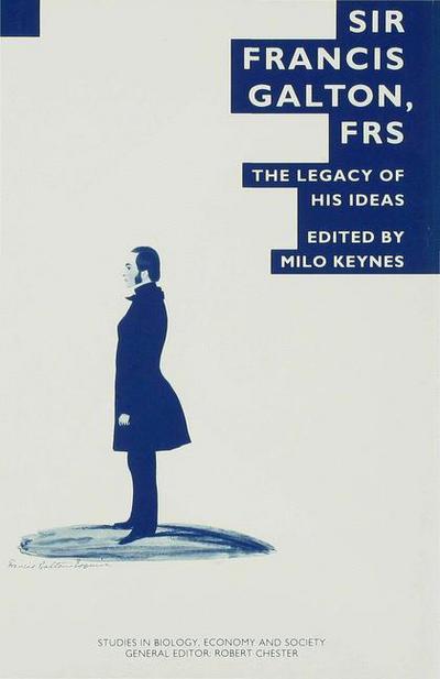 Sir Francis Galton, FRS: The Legacy of His Ideas - Studies in Biology, Economy and Society -  - Książki - Palgrave Macmillan - 9780333546956 - 19 lipca 1993