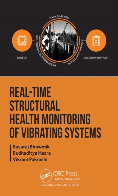 Cover for Bhowmik, Basuraj (University College Dublin, Ireland) · Real-Time Structural Health Monitoring of Vibrating Systems (Hardcover Book) (2022)