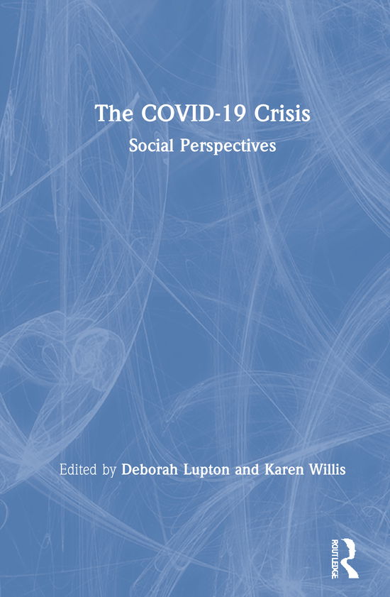 Cover for Lupton, Deborah (University of Canberra, Australia) · The COVID-19 Crisis: Social Perspectives (Gebundenes Buch) (2021)