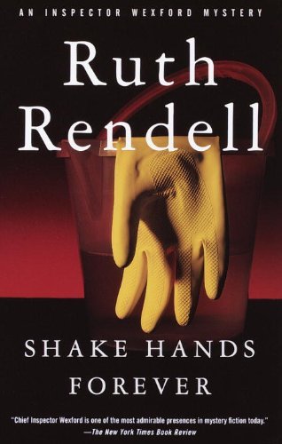 Ruth Rendell · Shake Hands Forever - Inspector Wexford (Pocketbok) [1st Vintage Crime / Black Lizard Ed edition] (2000)