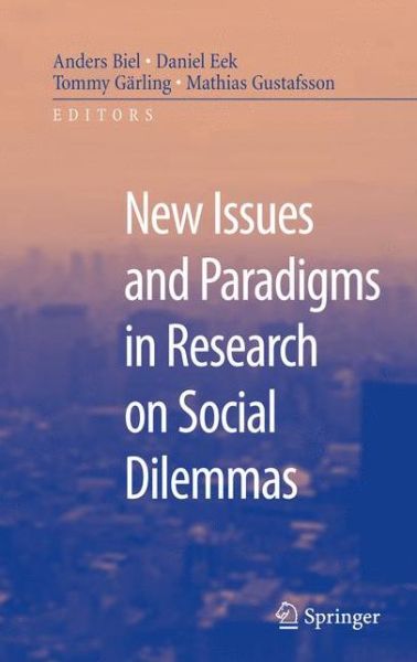 Cover for Anders Biel · New Issues and Paradigms in Research on Social Dilemmas (Hardcover Book) [2008 edition] (2007)