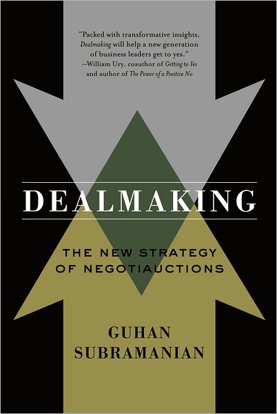 Cover for Subramanian, Guhan (Harvard Business School) · Dealmaking: The New Strategy of Negotiauctions (Paperback Book) (2011)