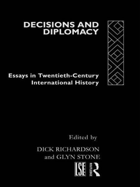 Cover for Glyn a Stone · Decisions and Diplomacy: Studies in Twentieth Century International History (Inbunden Bok) (1994)