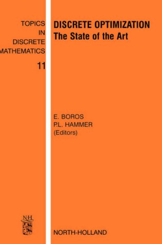 Discrete Optimization: The State of the Art - Topics in Discrete Mathematics - Boros, E. (Rutgers University, Center for Operations Research, Piscataway, NJ, USA) - Books - Elsevier Science & Technology - 9780444512956 - March 19, 2003