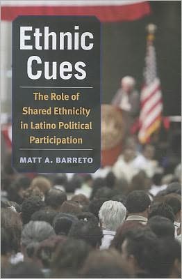 Cover for Matt Barreto · Ethnic Cues: The Role of Shared Ethnicity in Latino Political Participation (Paperback Book) (2012)