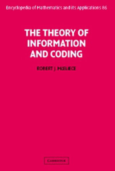 The Theory of Information and Coding - Encyclopedia of Mathematics and its Applications - McEliece, Robert (California Institute of Technology) - Livros - Cambridge University Press - 9780521000956 - 18 de abril de 2002