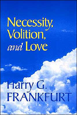 Cover for Frankfurt, Harry G. (Princeton University, New Jersey) · Necessity, Volition, and Love (Paperback Book) (1998)