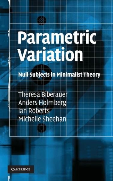 Cover for Biberauer, Theresa (University of Cambridge) · Parametric Variation: Null Subjects in Minimalist Theory (Gebundenes Buch) (2009)
