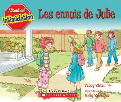 Les Ennuis de Julie - Teddy Slater - Books - Scholastic - 9780545998956 - September 1, 2007