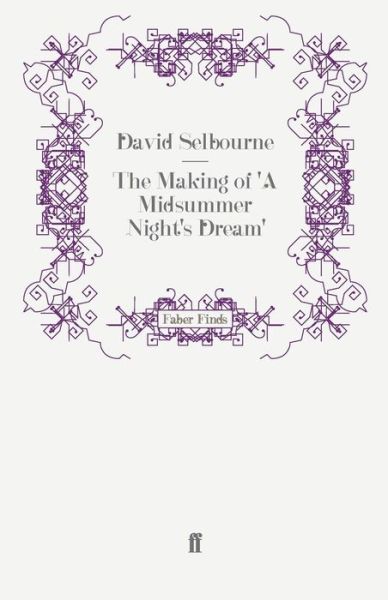 Cover for David Selbourne · The Making of 'A Midsummer Night's Dream' (Paperback Book) [Main edition] (2010)
