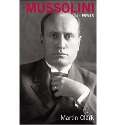 Cover for Martin Clark · Mussolini - Profiles In Power (Paperback Book) (2005)