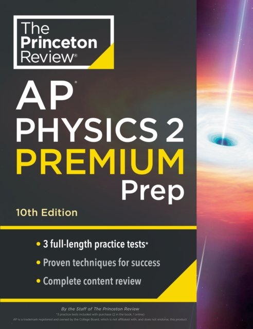 Cover for Princeton Review · Princeton Review AP Physics 2 Premium Prep: 3 Practice Tests + Complete Content Review + Strategies &amp; Techniques (Paperback Book) [10 Revised edition] (2024)