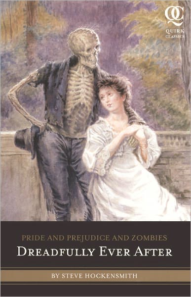 Cover for Steve Hockensmith · Pride and Prejudice and Zombies: Dreadfully Ever After (Turtleback School &amp; Library Binding Edition) (Quirk Classics) (Hardcover Book) [Turtleback School &amp; Library Binding, Reprint edition] (2011)