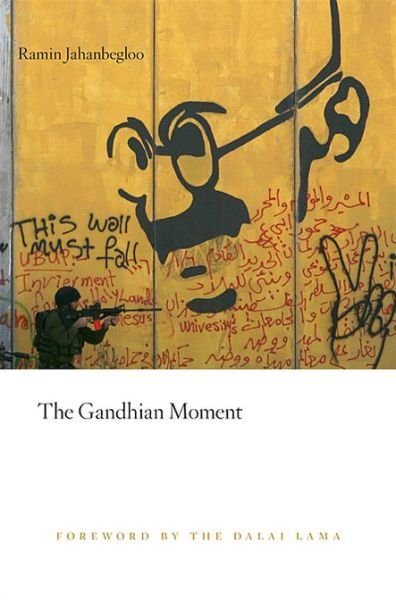 Cover for Ramin Jahanbegloo · The Gandhian Moment (Hardcover Book) (2013)