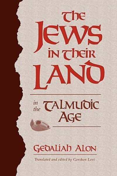 Cover for Gedaliah Alon · The Jews in Their Land in the Talmudic Age: 70–640 CE (Paperback Book) (1989)