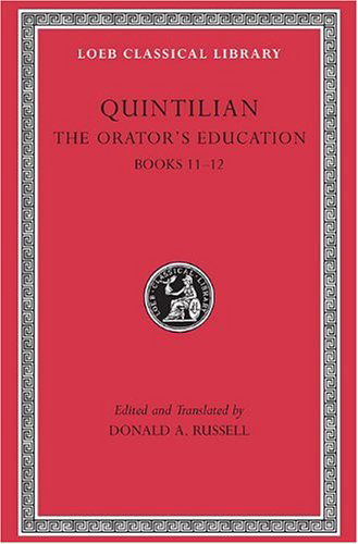 The Orator’s Education, Volume V: Books 11–12 - Loeb Classical Library - Quintilian - Books - Harvard University Press - 9780674995956 - January 10, 2002