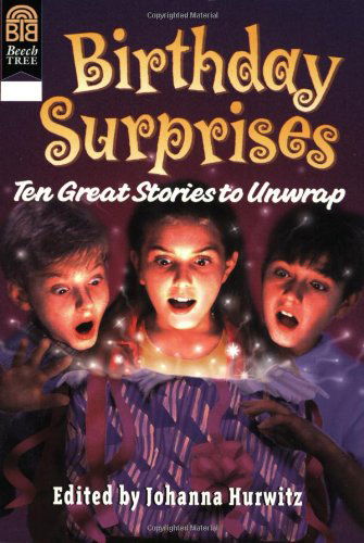 Birthday Surprises: Ten Great Stories to Unwrap - Beech Tree Chapter Books - Johanna Hurwitz - Books - HarperCollins Publishers Inc - 9780688152956 - April 24, 1997