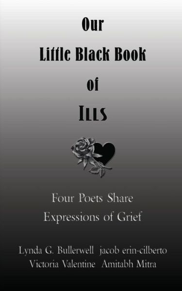 Cover for Victoria Valentine · Our Little Black Book of Ills (Poetry Anthology): Four Poets Share Their Passion (Paperback Book) (2015)