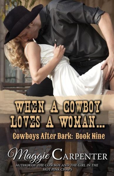 Cover for Maggie Carpenter · When a Cowboy Loves a Woman (Paperback Book) (2015)