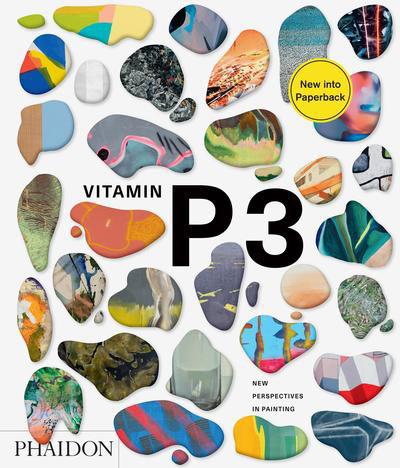 Cover for Phaidon Editors · Vitamin P3: New Perspectives in Painting (Taschenbuch) (2019)