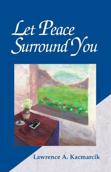 Cover for Lawrence Kacmarcik · Let Peace Surround You (Pocketbok) (2000)