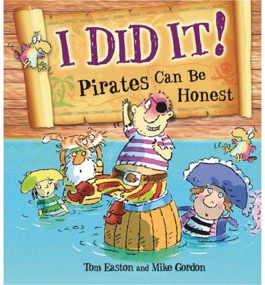 Cover for Tom Easton · Pirates to the Rescue: I Did It!: Pirates Can Be Honest - Pirates to the Rescue (Hardcover bog) (2014)