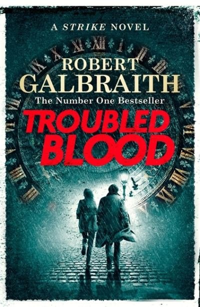 Troubled Blood: Winner of the Crime and Thriller British Book of the Year Award 2021 - Strike - Robert Galbraith - Livros - Little, Brown Book Group - 9780751579956 - 24 de junho de 2021