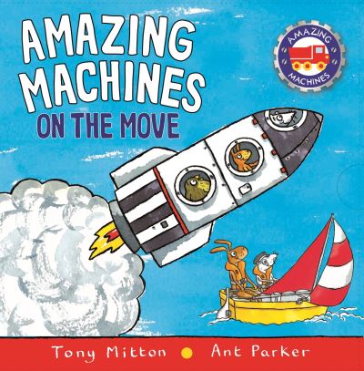 Cover for Tony Mitton · Amazing Machines - On The Move (N/A) (2021)