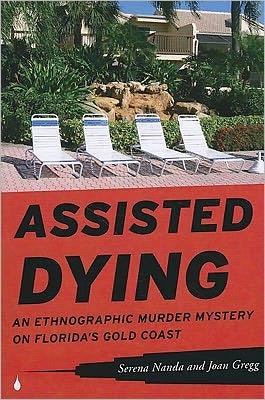 Cover for Serena Nanda · Assisted Dying: An Ethnographic Murder Mystery on Florida's Gold Coast (Paperback Book) (2011)