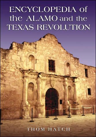 Cover for Thom Hatch · Encyclopedia of the Alamo and the Texas Revolution (Pocketbok) (2007)